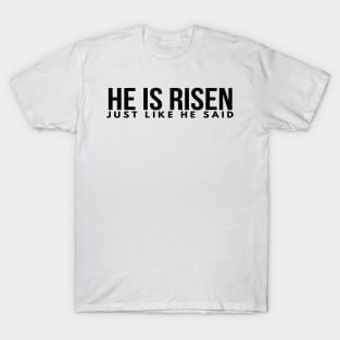 He Is Risen Just Like He Said Easter Christian T-Shirt